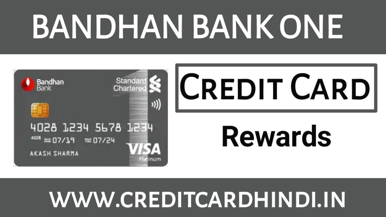 Bandhan Bank One Credit Card Rewards