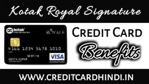 Kotak Royale Signature Credit Card features 