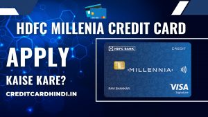 HDFC Bank Millennia Credit Card के लिए कैसे अप्लाई करें?