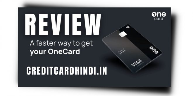 One Card Credit Card Apply Online | Review | Benefits |